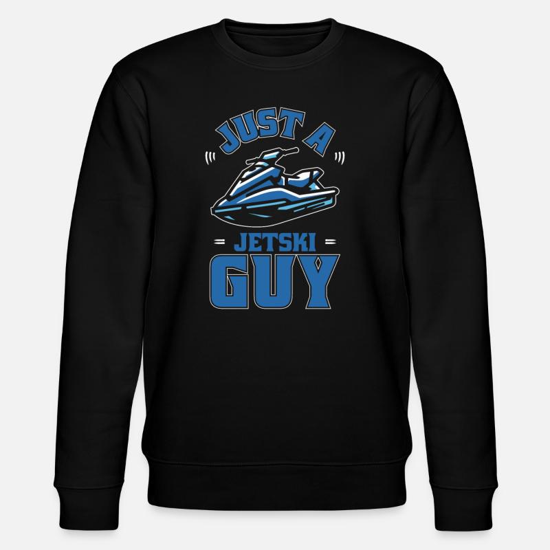 Jet Ski Just A Jet Ski Guy - Stanley/Stella CHANGER Unisex Organic Sweatshirt - black
