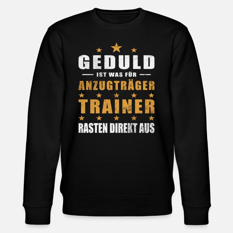 Trainer Geschenk Lustiger Trainer Spruch - Stanley/Stella Unisex Bio-Sweatshirt CHANGER  - Schwarz