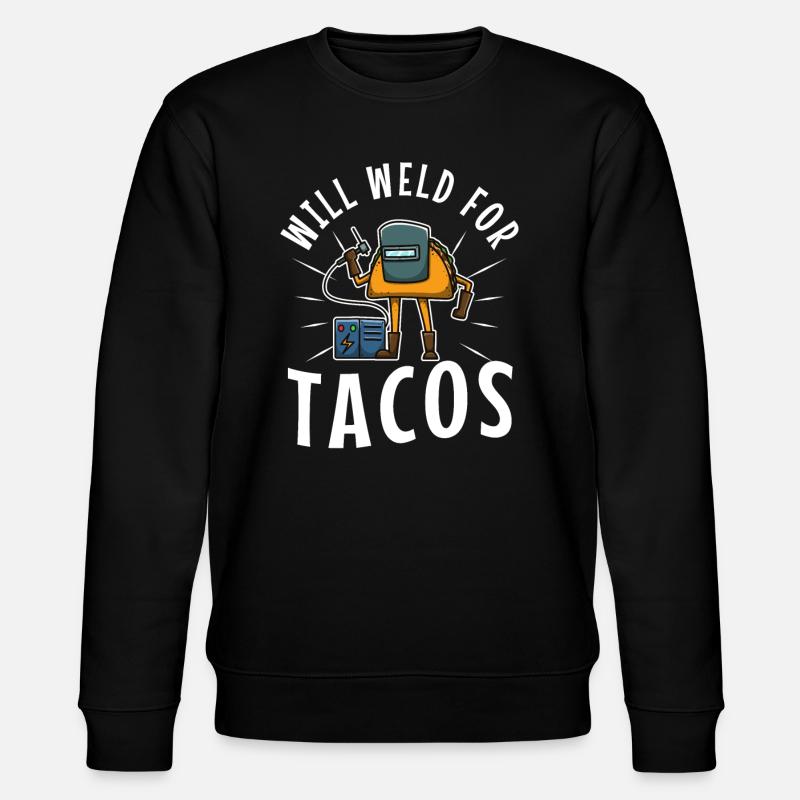Will Weld For Tacos - Stanley/Stella Unisex Bio-Sweatshirt CHANGER  - Schwarz