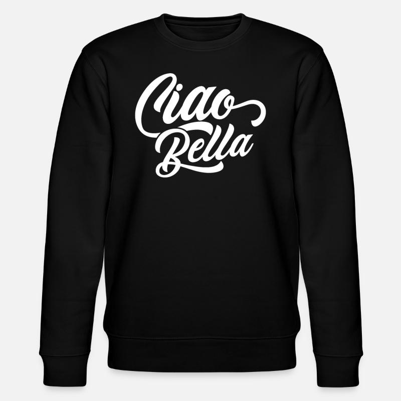Ciao Bella Hello Beautiful - Sweat bio CHANGER Stanley/Stella Unisexe - noir