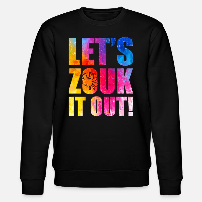 Witziger Zouk Tänzer Spruch - Stanley/Stella Unisex Bio-Sweatshirt CHANGER - Schwarz