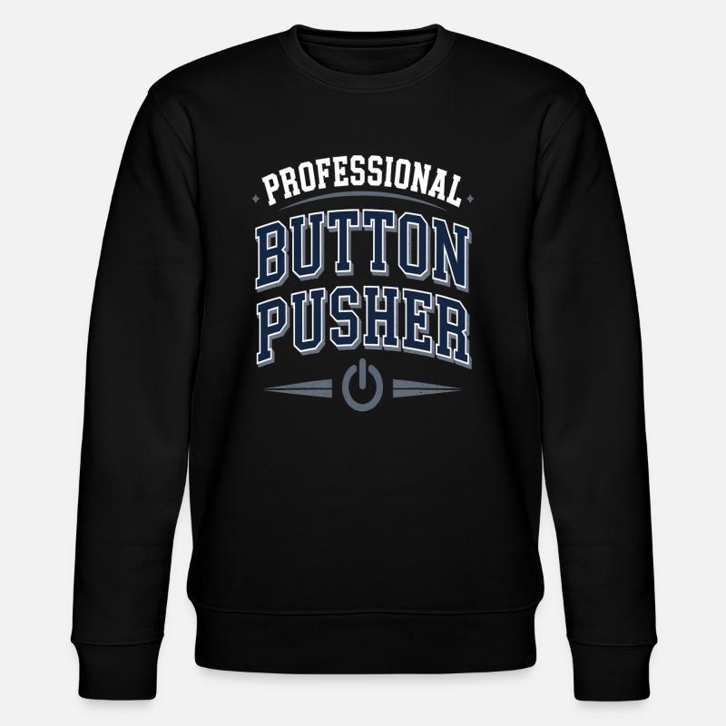 Professional Button Pusher - Stanley/Stella Unisex Bio-Sweatshirt CHANGER  - Schwarz