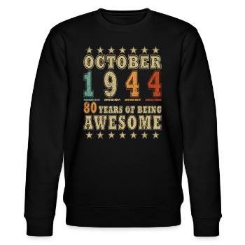 October 1944 Birthday present October 1944 - Stanley/Stella CHANGER Unisex Organic Sweatshirt - black - Front - Nik (191cm) & Marisol (170cm)