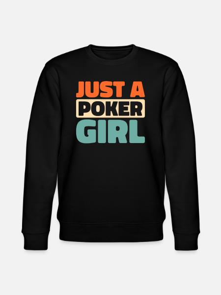 Poker Just A Poker Girl - Stanley/Stella CHANGER Unisex Organic Sweatshirt - black