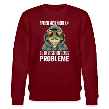 Don't talk to me, you already have enough problems - Stanley/Stella CHANGER Unisex Organic Sweatshirt - burgundy - Front - Nik (191cm) & Marisol (170cm)