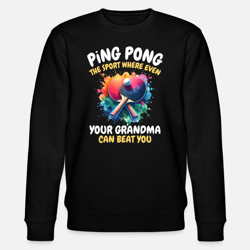 Funny Ping Pong Saying - Stanley/Stella CHANGER Unisex Organic Sweatshirt - black