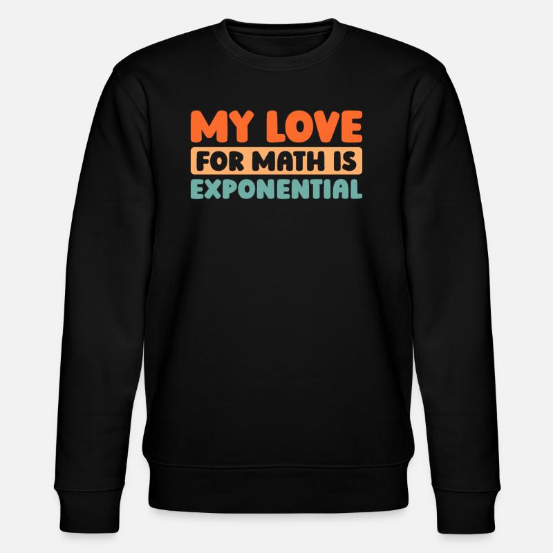 Mathe Mathematik Math Funny Pun - Stanley/Stella Unisex Bio-Sweatshirt CHANGER  - Schwarz