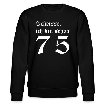 Scheisse schon 75ig. 75 Jahre. 75. Geburtstag. - Stanley/Stella Unisex Bio-Sweatshirt CHANGER  - Schwarz - Vorne - Nik (191cm) & Marisol (170cm)