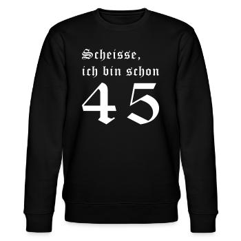 Scheisse schon 45ig. 45 Jahre. 45. Geburtstag. - Stanley/Stella Unisex Bio-Sweatshirt CHANGER  - Schwarz - Vorne - Nik (191cm) & Marisol (170cm)