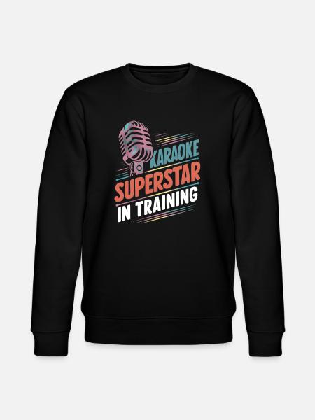 Karaoke superstar in training - Stanley/Stella CHANGER Unisex Organic Sweatshirt - black