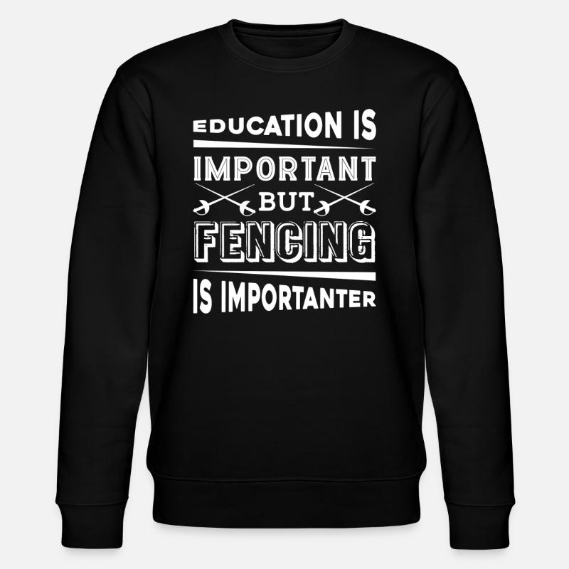 Fencing Is Importanter - Stanley/Stella CHANGER Unisex Organic Sweatshirt - black