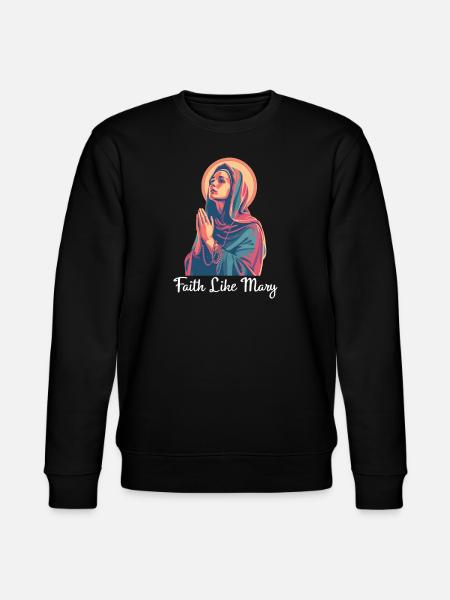 Virgin Mary Faith Like Mary - Stanley/Stella CHANGER Unisex Organic Sweatshirt - black