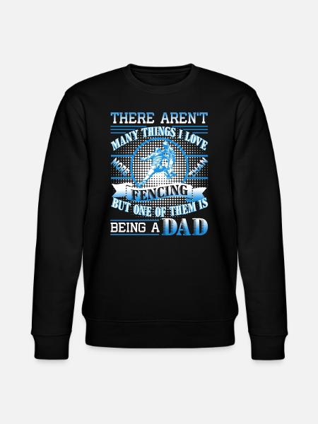 Love Being A Fencing Dad - Stanley/Stella CHANGER Unisex Organic Sweatshirt - black