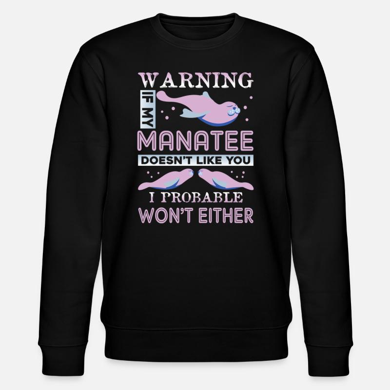 Manatee Doesn't Like You - Stanley/Stella CHANGER Unisex Organic Sweatshirt - black