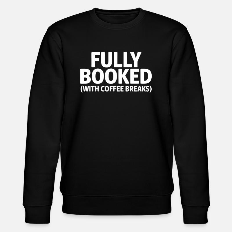 Büro Humor Kaffeepause - Stanley/Stella Unisex Bio-Sweatshirt CHANGER - Schwarz