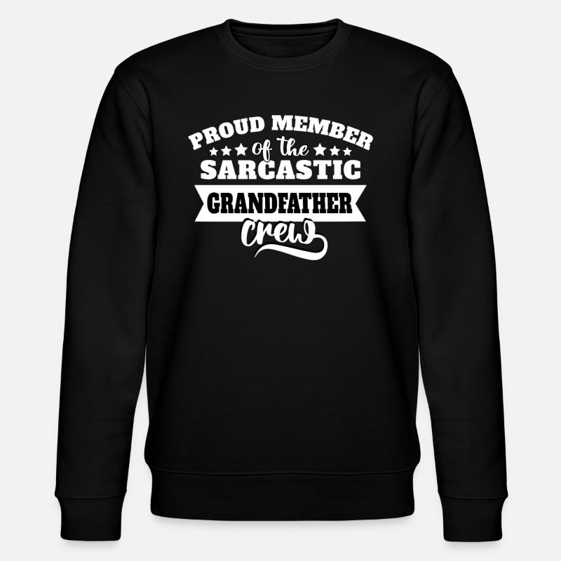 Sarcasme du grand-père - Sweat bio CHANGER Stanley/Stella Unisexe - noir