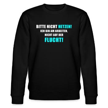 Bitte nicht hetzen! ich bin auf Arbeit und nicht.. - Stanley/Stella Unisex Bio-Sweatshirt CHANGER  - Schwarz - Vorne - Nik (191cm) & Marisol (170cm)