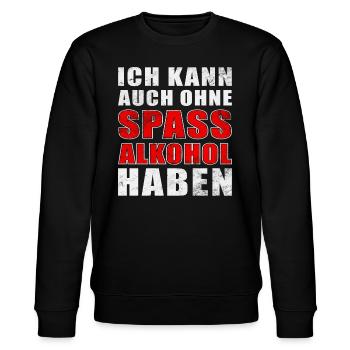 Ich kann auch ohne Spaß Alkohol haben - Stanley/Stella Unisex Bio-Sweatshirt CHANGER  - Schwarz - Vorne - Nik (191cm) & Marisol (170cm)