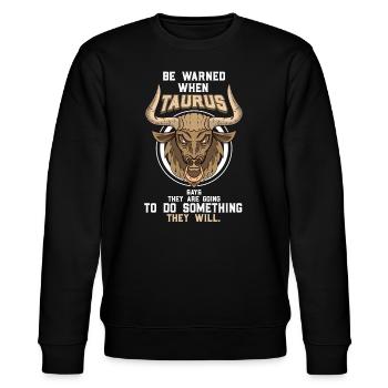 Horoskop Stier Sternzeichen Spruch Geschenk - Stanley/Stella Unisex Bio-Sweatshirt CHANGER  - Schwarz - Vorne - Nik (191cm) & Marisol (170cm)