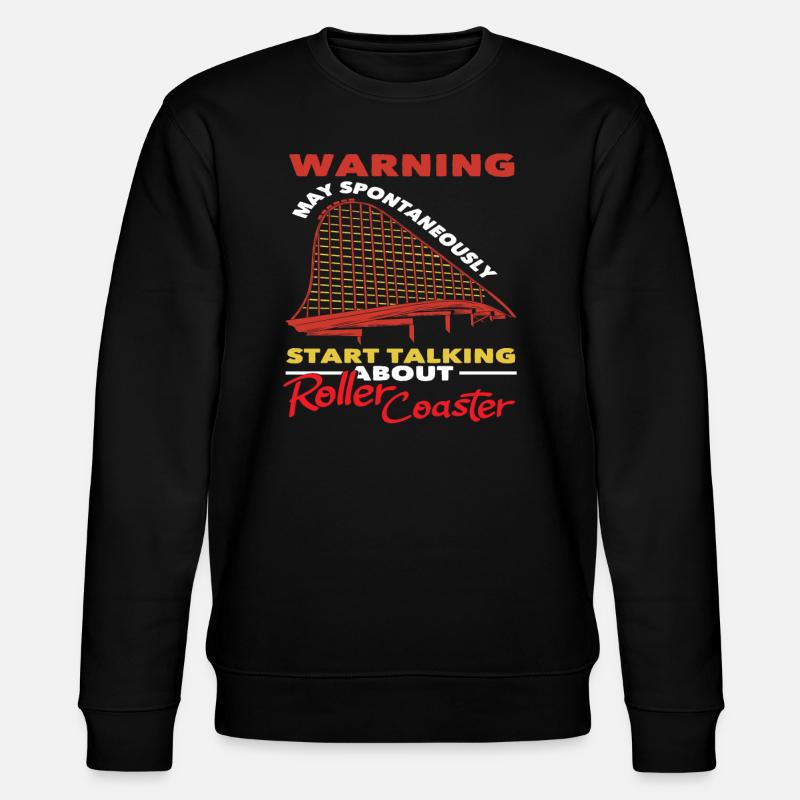 Roller coaster warning talks spontaneously - Stanley/Stella CHANGER Unisex Organic Sweatshirt - black