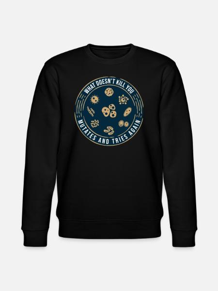 funny saying. Viruses Science Research - Stanley/Stella CHANGER Unisex Organic Sweatshirt - black
