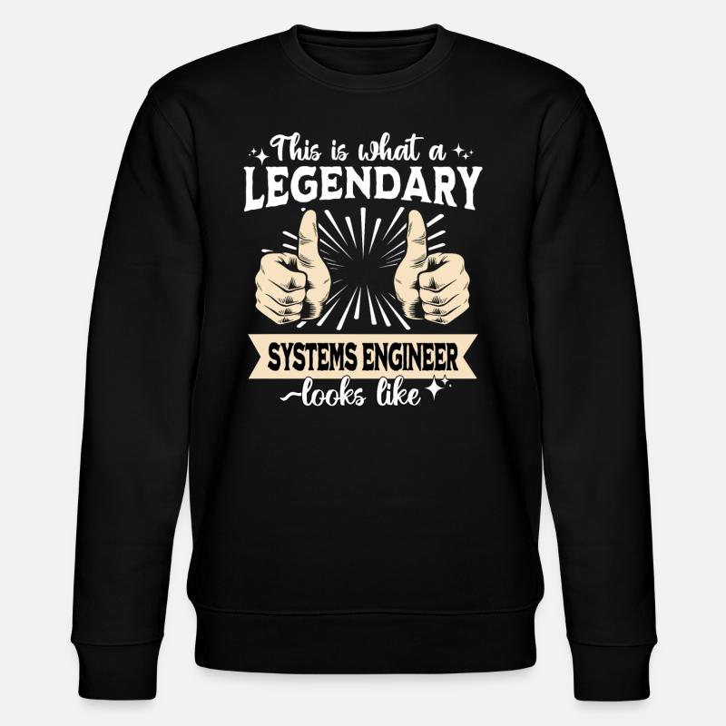 Legendary Systems Engineer - Stanley/Stella CHANGER Unisex Organic Sweatshirt - black