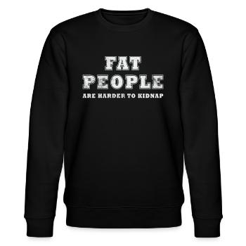 fat people are harder to kidnap - Stanley/Stella CHANGER Unisex Organic Sweatshirt - black - Front - Nik (191cm) & Marisol (170cm)