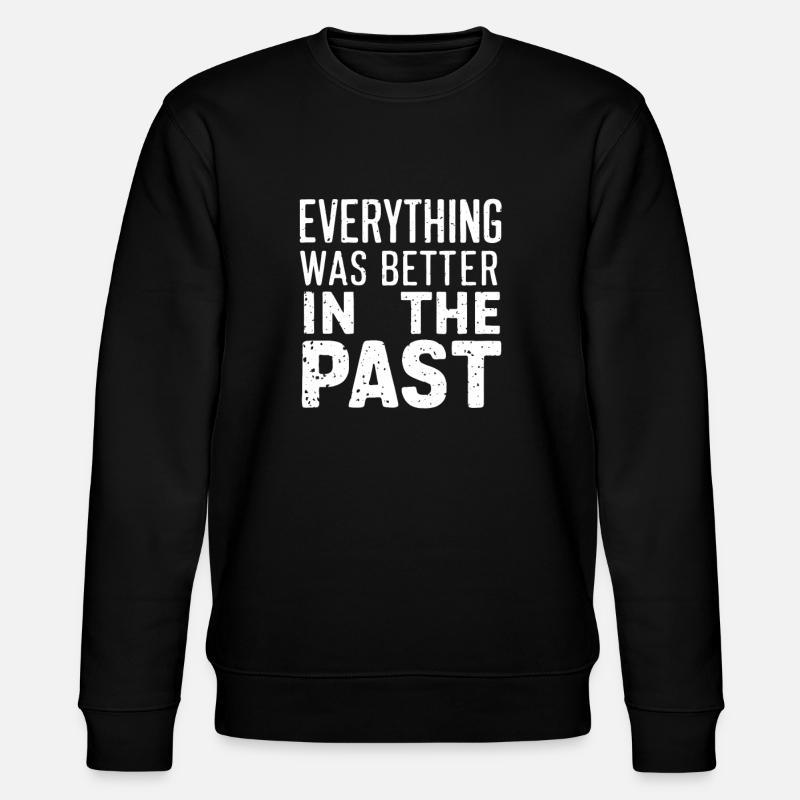 Früher war alles besser - Stanley/Stella Unisex Bio-Sweatshirt CHANGER  - Schwarz