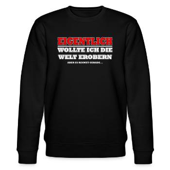 Eigentlich wollte ich die Welt erobern - Stanley/Stella Unisex Bio-Sweatshirt CHANGER  - Schwarz - Vorne - Nik (191cm) & Marisol (170cm)