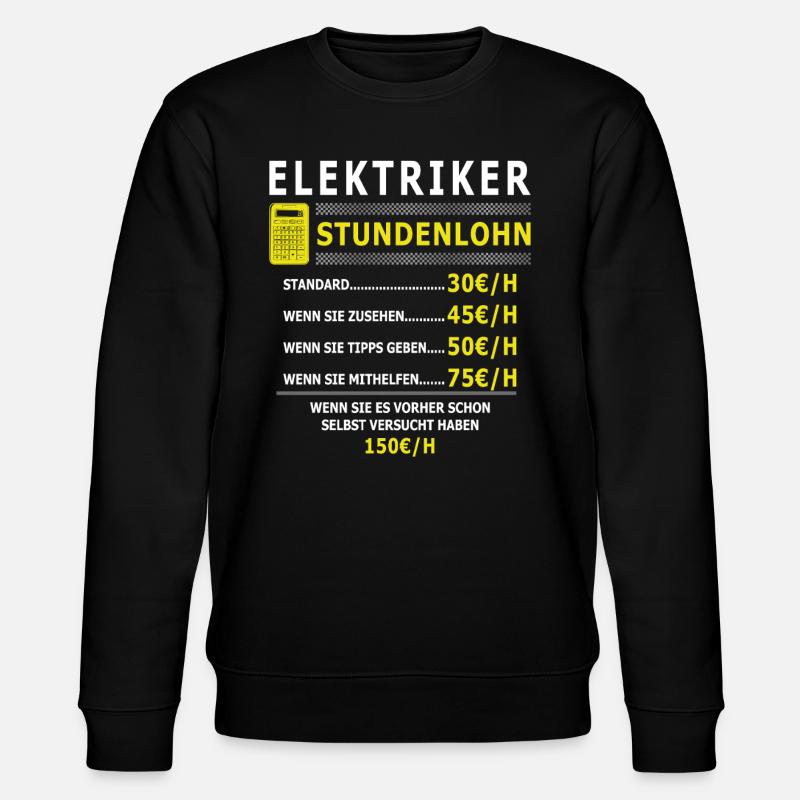 Lustiges Elektriker Shirt Stundenlohn Geschenk - Stanley/Stella Unisex Bio-Sweatshirt CHANGER  - Schwarz