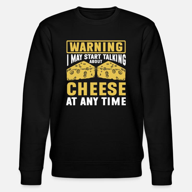 Cheese Making Cheese Lover - Stanley/Stella Unisex Bio-Sweatshirt CHANGER  - Schwarz
