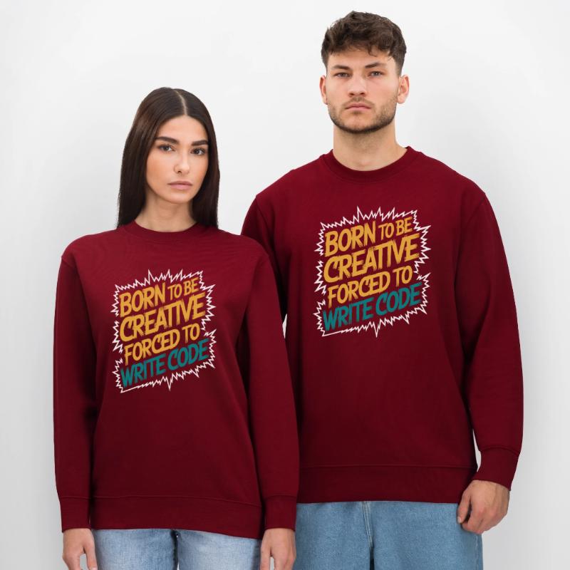"Born to Be Creative, Forced to Write Code" Funny Stanley/Stella CHANGER Unisex Organic Sweatshirt