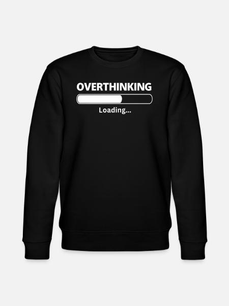 Overthinking is Loading funny sayings - Stanley/Stella CHANGER Unisex Organic Sweatshirt - black