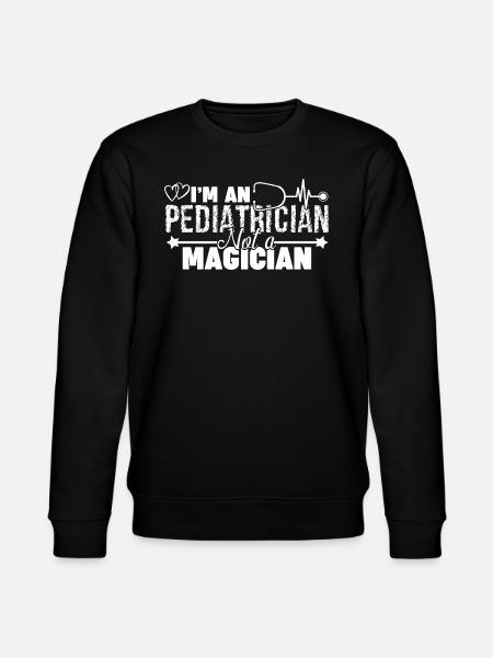 Pediatrician Is Not Magician - Stanley/Stella CHANGER Unisex Organic Sweatshirt - black