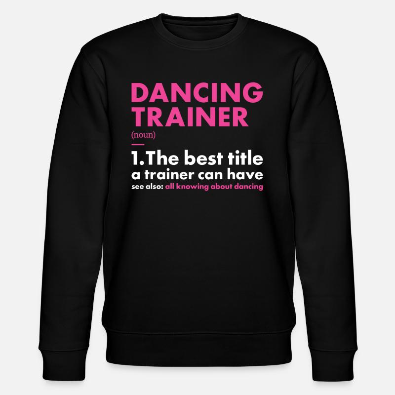 Dancer Trainer Definition Dancing - Stanley/Stella Unisex Bio-Sweatshirt CHANGER  - Schwarz