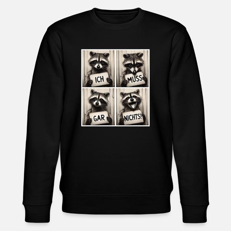Waschbär – Ich muss gar nichts! - Stanley/Stella Unisex Bio-Sweatshirt CHANGER  - Schwarz