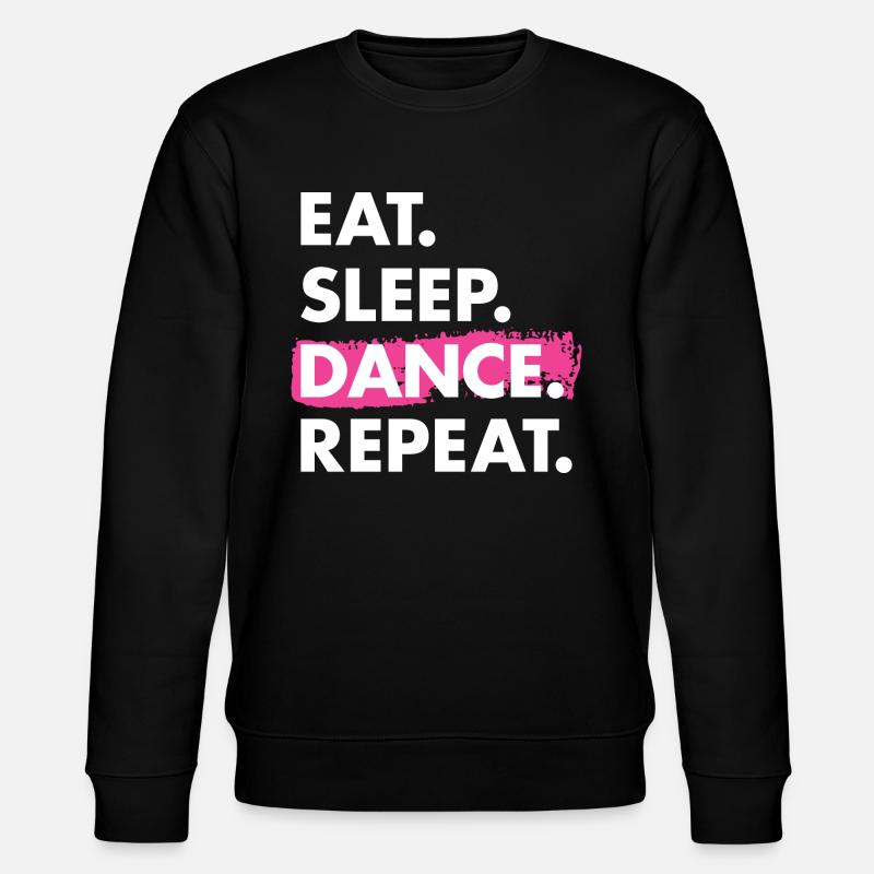 Dancer Eat Sleep Dancing - Stanley/Stella Unisex Bio-Sweatshirt CHANGER  - Schwarz