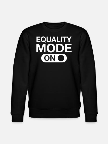Equality Mode On - Stanley/Stella CHANGER Unisex Organic Sweatshirt - black