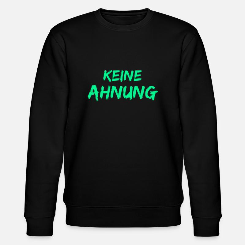 Keine Ahnung - Stanley/Stella Unisex Bio-Sweatshirt CHANGER  - Schwarz
