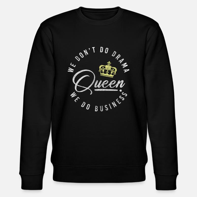 Crown Princess Exaggerate Problems - Stanley/Stella CHANGER Unisex Organic Sweatshirt - black