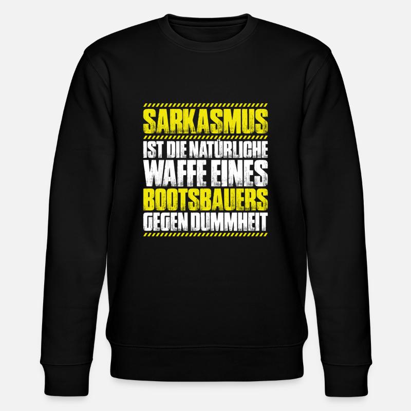 Bootsbauer Bootsbau Schiffbauer Schiffbau Boote - Stanley/Stella Unisex Bio-Sweatshirt CHANGER  - Schwarz