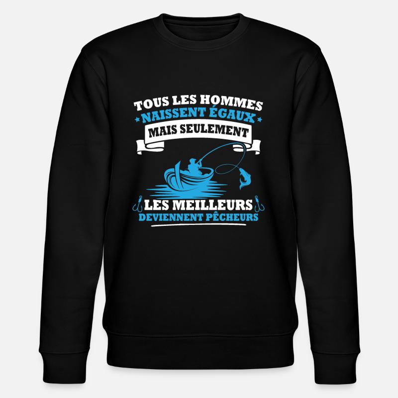 Les meilleurs deviennent pêcheurs - Sweat bio CHANGER Stanley/Stella Unisexe - noir