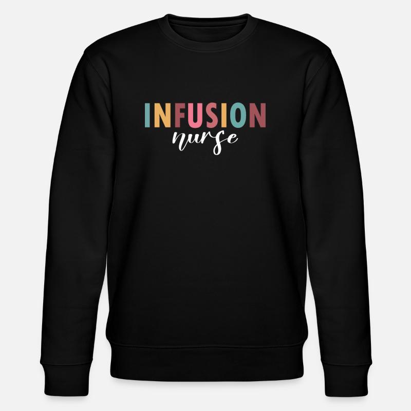 Infusion Nurse Life - Sweat bio CHANGER Stanley/Stella Unisexe - noir