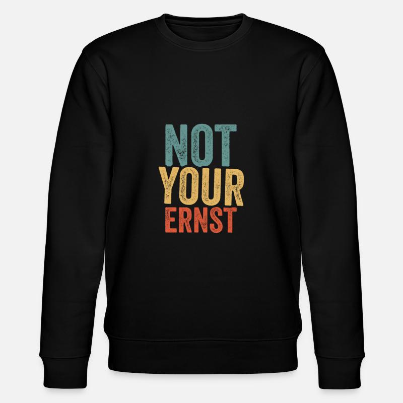 Not your ernst - Stanley/Stella Unisex Bio-Sweatshirt CHANGER  - Schwarz