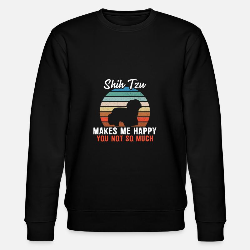 Shih Tzu me rend heureux que tu ne sois pas tellement - Sweat bio CHANGER Stanley/Stella Unisexe - noir