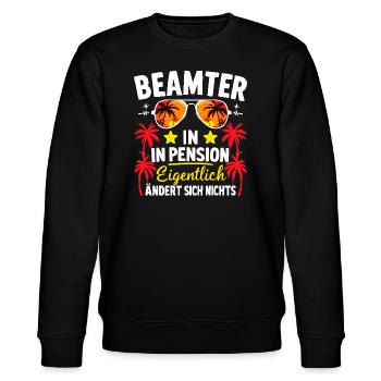 Pension Beamter Ruhestand Beamten Pensionierung - Stanley/Stella Unisex Bio-Sweatshirt CHANGER  - Schwarz - Vorne - Nik (191cm) & Marisol (170cm)