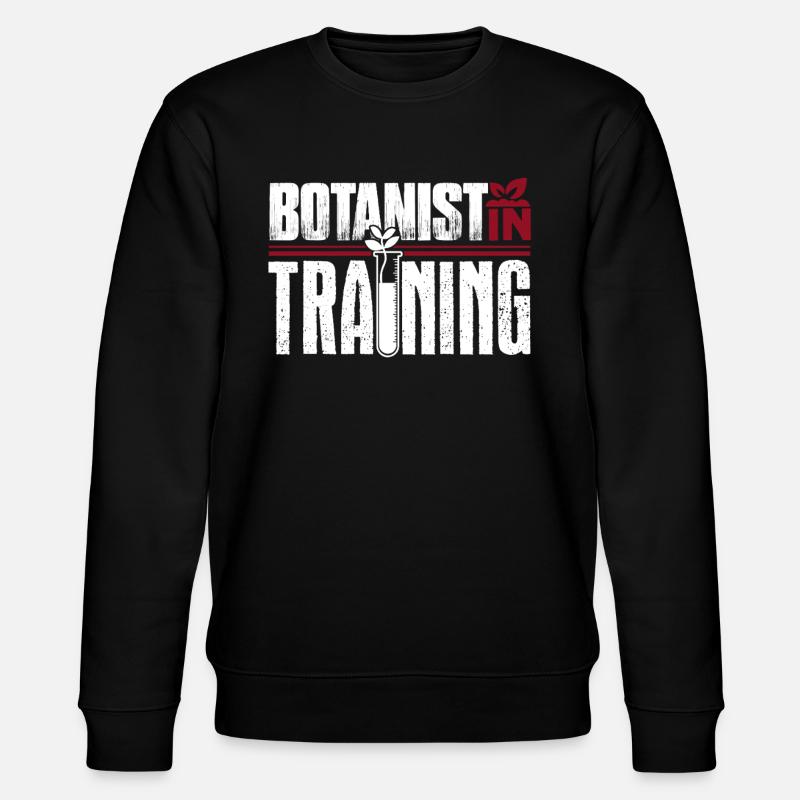 Botanist Botanist In Training - Stanley/Stella CHANGER Unisex Organic Sweatshirt - black