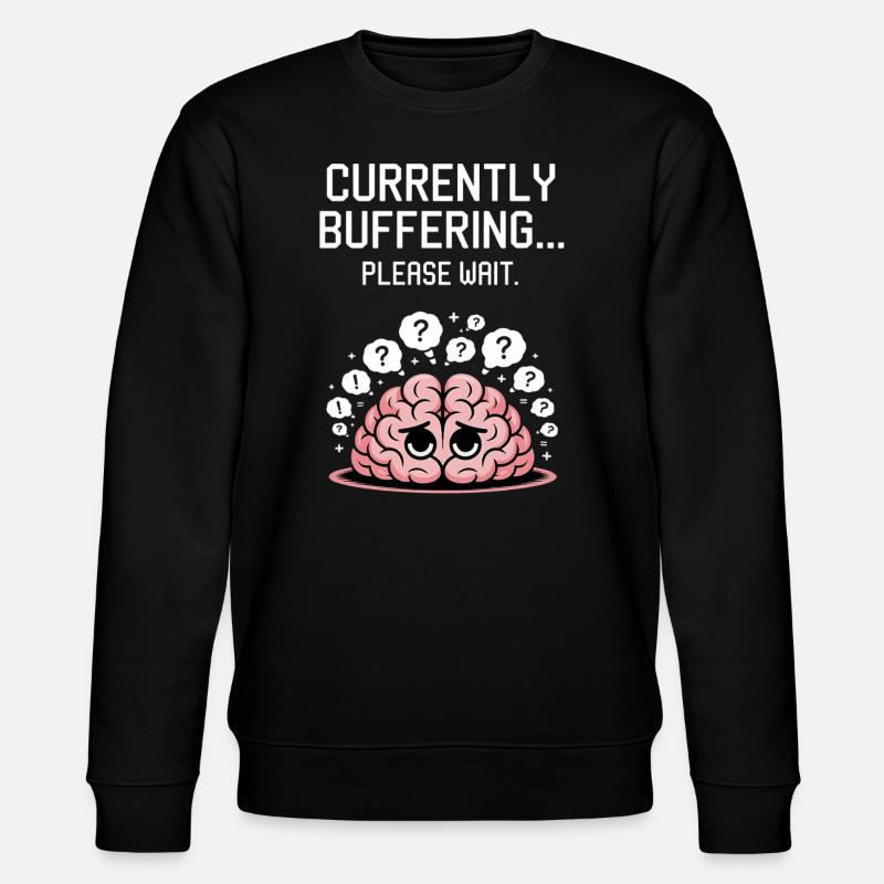 Funny Brain Thinking Saying - Stanley/Stella CHANGER Unisex Organic Sweatshirt - black