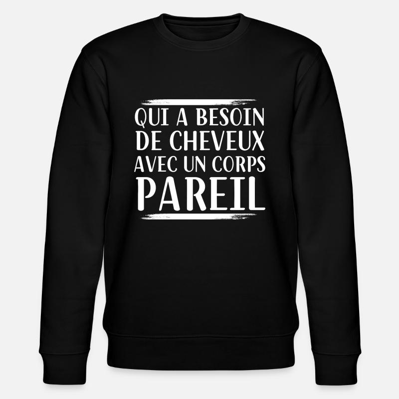 For Bald Funny Baldness - Stanley/Stella CHANGER Unisex Organic Sweatshirt - black