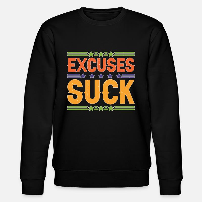 Excuses Suck 5 - Stanley/Stella Unisex Bio-Sweatshirt CHANGER  - Schwarz